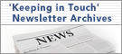 'Keeping in
                        Touch' Newsletter Archives